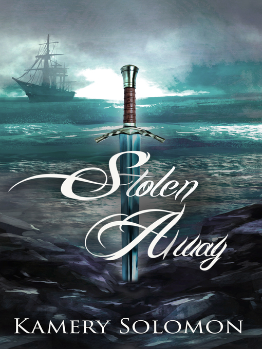 Title details for Stolen Away (The Swept Away Saga, Book Four) by Kamery Solomon - Available